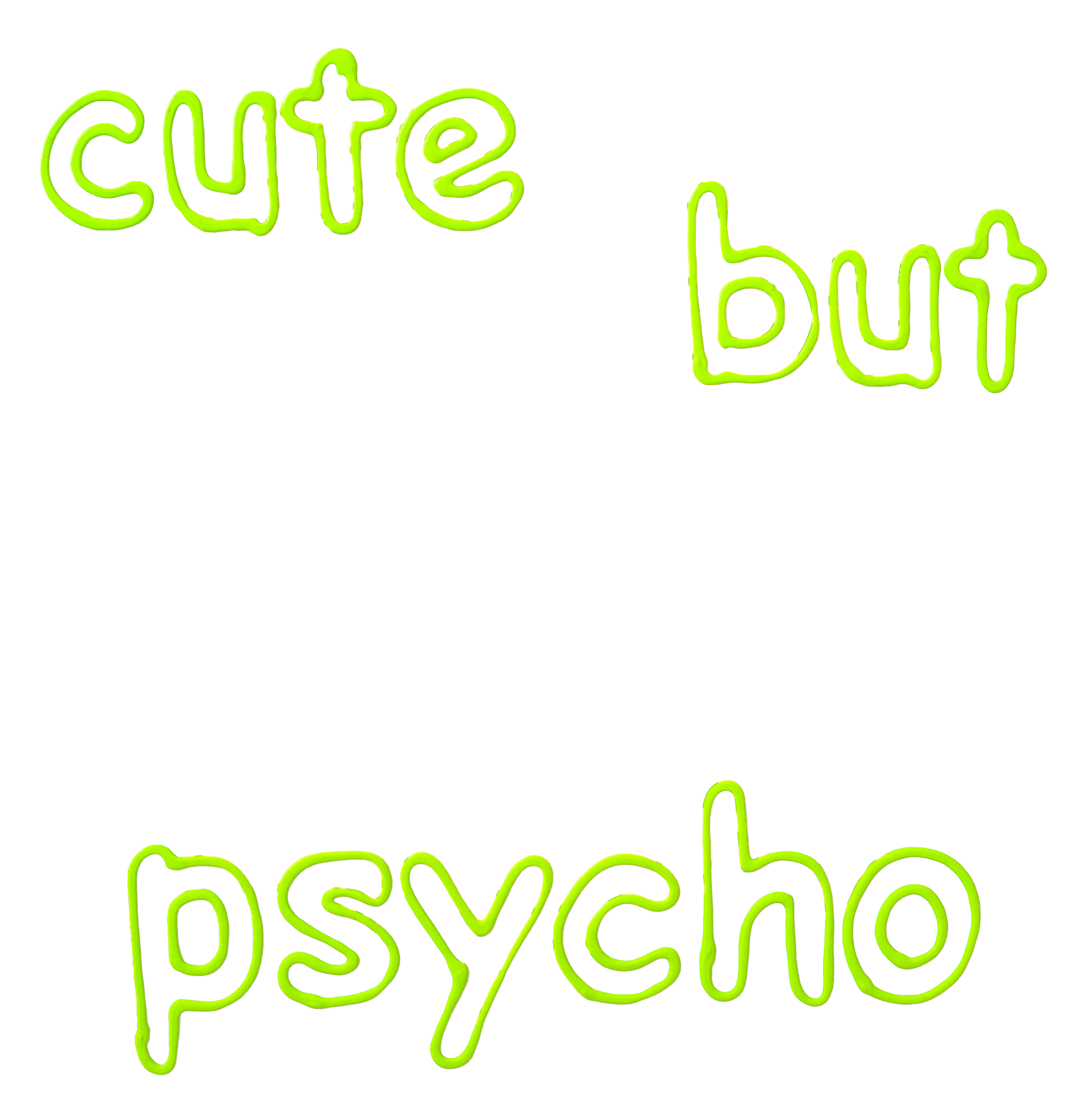 cute but psycho